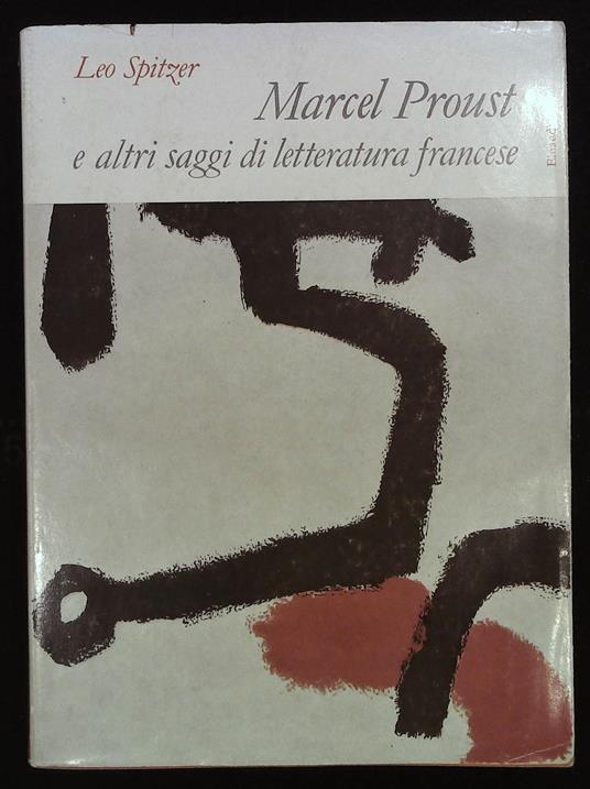 Marcel Proust e altri saggi di letteratura francese moderna - Leo Spitzer - copertina