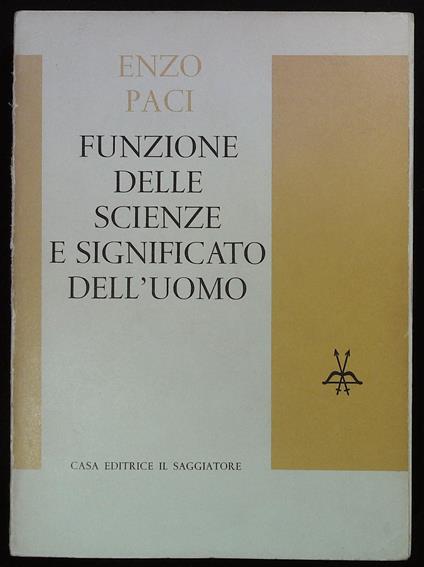 Funzione delle scienze e significato dell'uomo - Enzo Paci - copertina