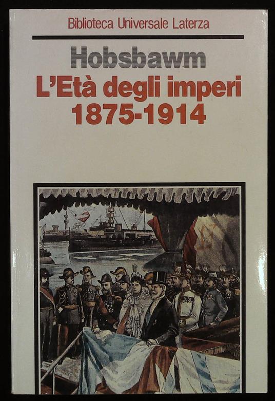 L' Età degli imperi 1875-1914 - Eric J. Hobsbawm - copertina