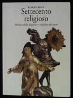 Settecento religioso. Politica della Ragione e religione del cuore