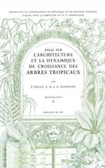 Essai sur l'architecture et la dynamique de croissance des arbres tropicaux