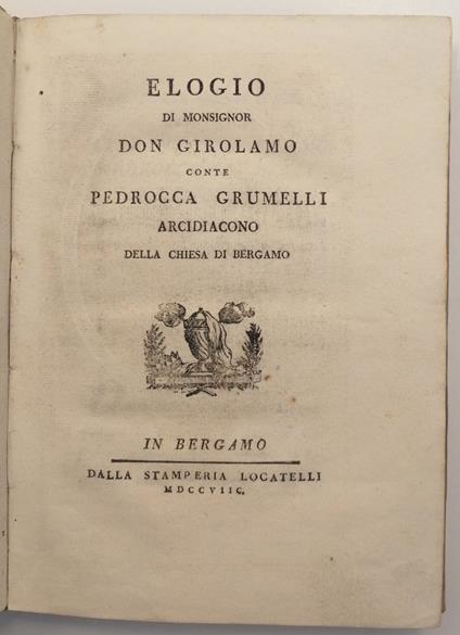 Elogio di Monsignor Don Girolamo conte Pedrocca Grumelli Arcidiacono della Chiesa di Bergamo - Luigi Menozzi - copertina
