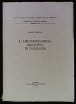 L' amministrazione bizantina in Dalmazia