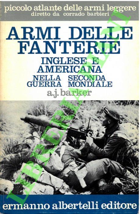 Armi della fanteria inglese e americana nella Seconda guerra mondiale - J. A. Baker - copertina