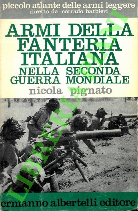 Armi della fanteria italiana nella Seconda guerra mondiale - Nicola Pignato - copertina