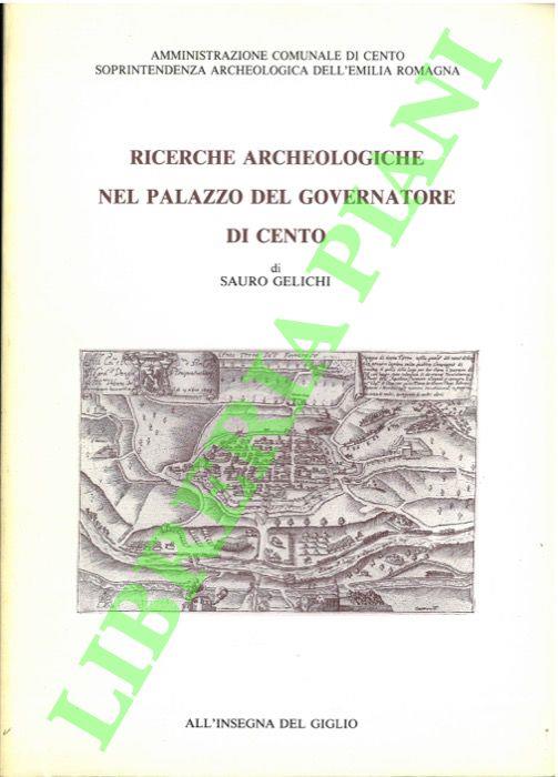 Ricerche archeologiche nel Palazzo del Governatore di Cento - Sauro Gelichi - copertina