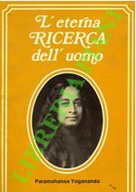 L' eterna ricerca dell'uomo