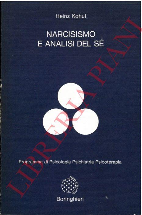 Narcisismo e analisi del sé - Heinz Kohut - copertina