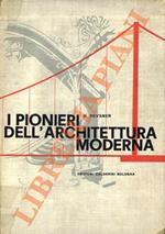 I pionieri dell'architettura moderna