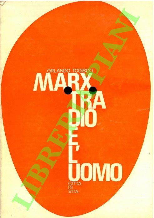 Marx tra Dio e l'uomo - Orlando Todisco - copertina