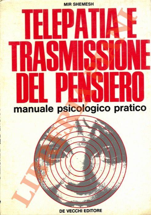 Telepatia e trasmissione del pensiero manuale psicologico pratico - copertina