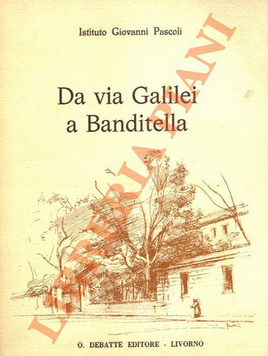 Istituto Giovanni Pascoli. Da via Galilei a Banditella - Vittorio Marchi - copertina