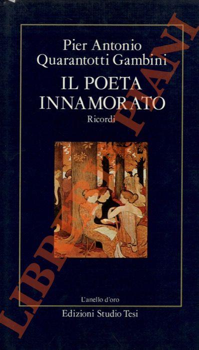 Il poeta innamorato - Pier Antonio Quarantotti Gambini - copertina