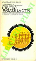 Il teatro, i ragazzi, la città. “La storia di tutte le storie”: un'esperienza d'incontro tra scuola e teatro