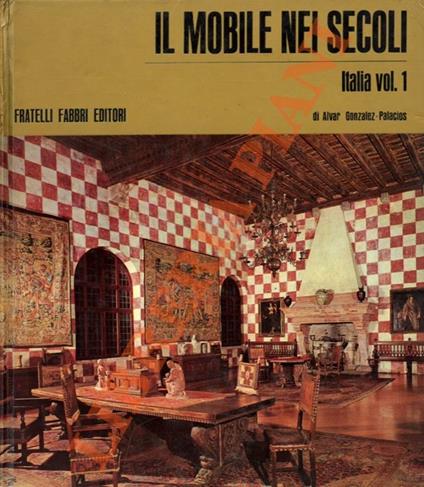 Il mobile nei secoli. Italia. Voll. I-II - Gonzalez - copertina