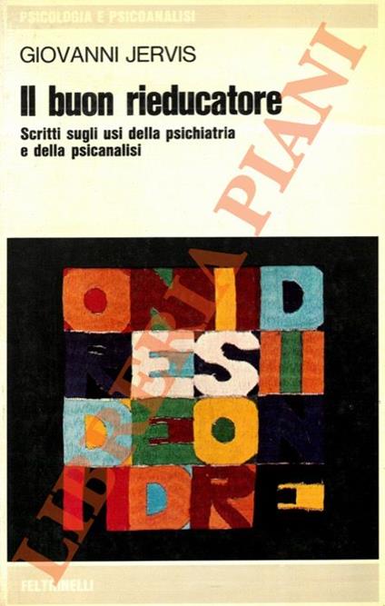 Il buon rieducatore. Scritti sugli usi della psichiatria e della psicanalisi - Giovanni Jervis - copertina