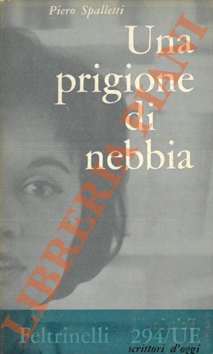 Una prigione di nebbia - Piero Spalletti - copertina