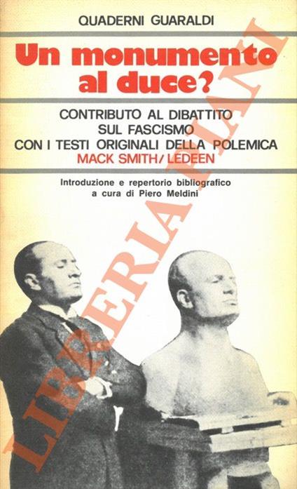 Un monumento al duce? Contributo al dibattito sul fascismo - Denis Mack Smith - copertina