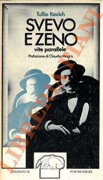 Svevo e Zeno. Vite parallele. Cronologia comparata di Ettore Schmitz (Italo Svevo) e Zeno Cosini con notizie di cronaca triestina ed europea