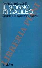 Il sogno di Galileo. Oggetti e immagini della ragione