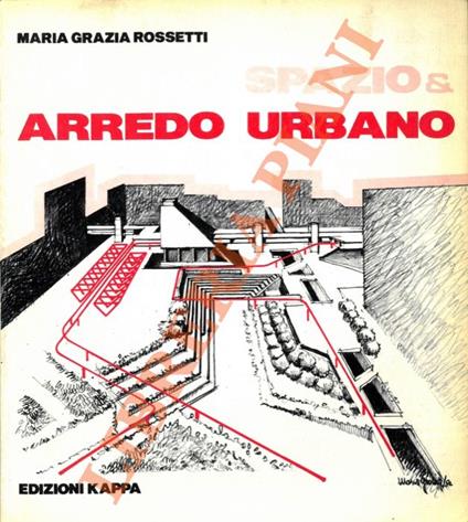 Spazio & arredo urbano - Maria Grazia Rossi - copertina