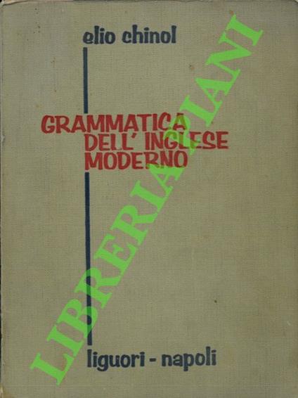 Grammatica dell'inglese moderno - Elio Chinol - copertina