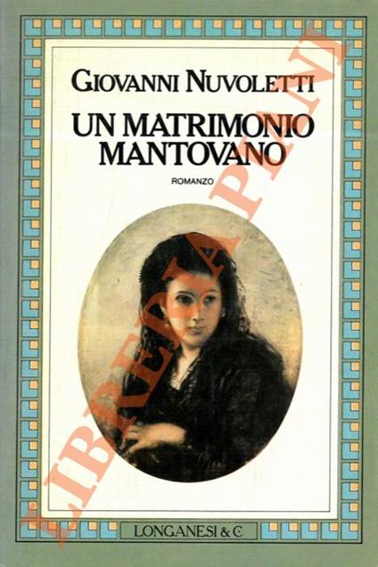 Un matrimonio mantovano. - Giovanni Nuvoletti - copertina