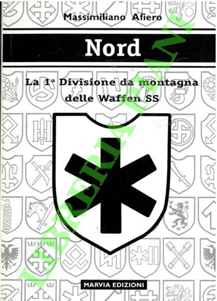 Nord. La 1a Divisione da montagna delle Waffen SS - Massimiliano Afiero - copertina