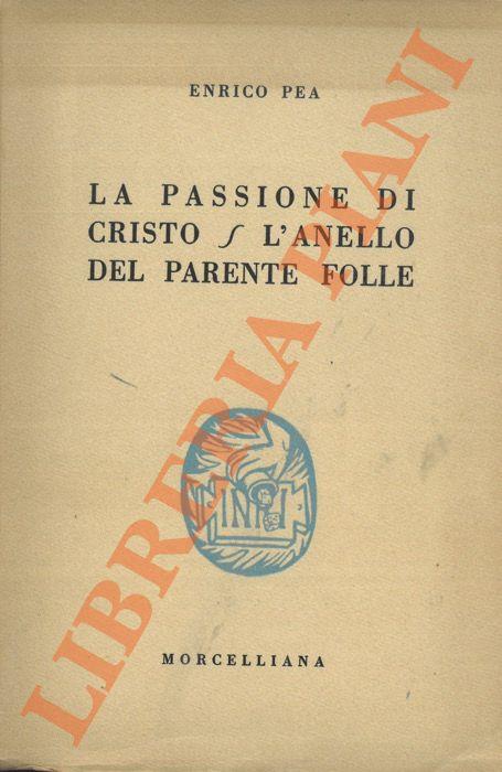 passione di Cristo. L'anello del parente folle - Enrico Pea - copertina