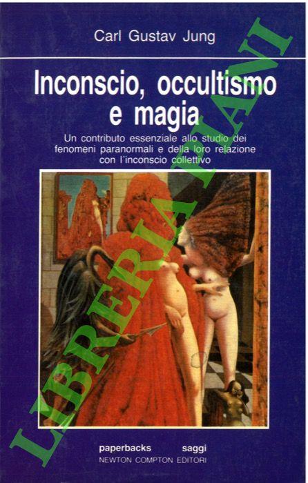 Inconscio, occultismo e magia - Carl Gustav Jung - copertina