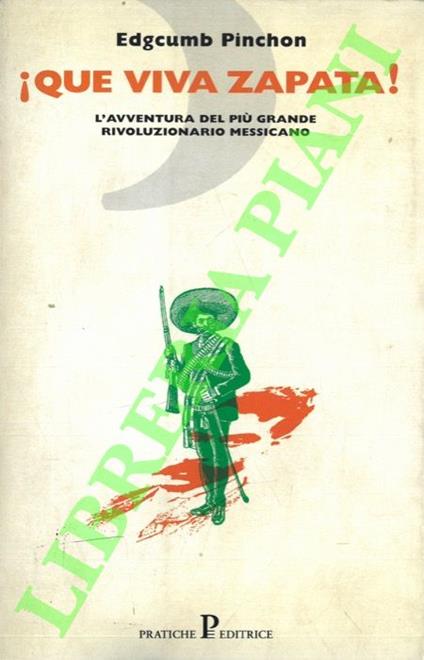 Que viva Zapata! L'avventura del più grande rivoluzionario messicano - Edgcumb Pinchon - copertina