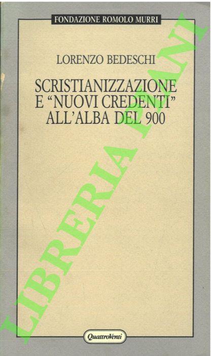 Scristianizzazione e “nuovi credenti” all'alba del 900 nella bassa Romagna - Lorenzo Bedeschi - copertina