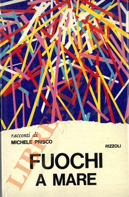 Fuochi a mare. - Michele Prisco - copertina