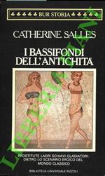 I bassifondi dell'antichità