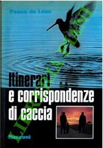 Itinerari e corrispondenze di caccia.