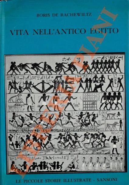 Vita nell'antico Egitto. - Boris de Rachewiltz - copertina