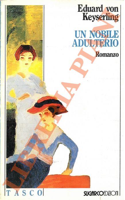 Un nobile adulterio - Eduard von Keyserling - copertina