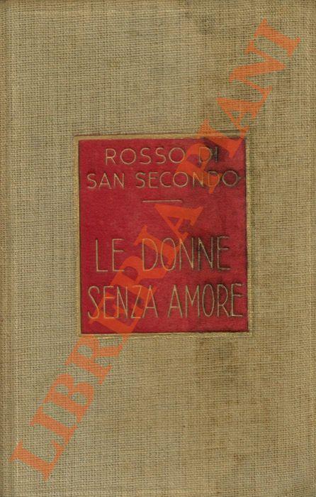 Le donne senza amore - Piermaria Rosso di San Secondo - copertina