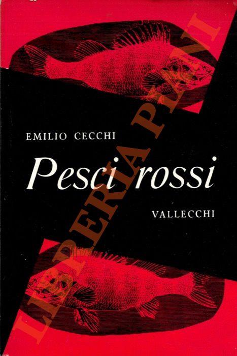 Pesci rossi. - Emilio Cecchi - copertina