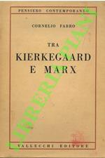 Tra Kierkegaard e Marx. Per una definizione dell'esistenza