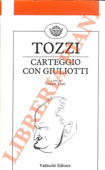 Carteggio con Domenico Giuliotti - Federigo Tozzi - copertina