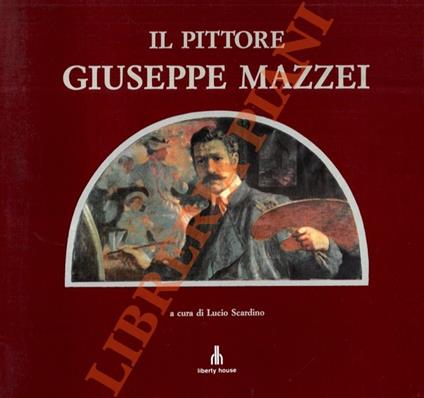 Il pittore elbano Giuseppe Mazzei (1867-1944) - Lucio Scardino - copertina