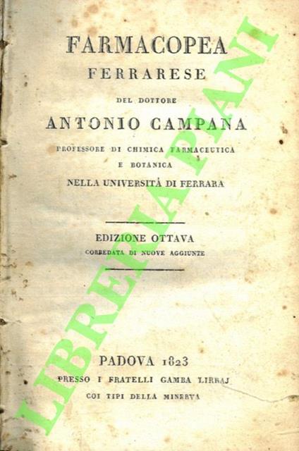 Farmacopea ferrarese. Edizione ottava corredata di nuove aggiunte - Antonio Campagna - copertina