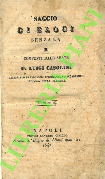 Saggio di elogj senza la R ... Edizione IX. - Luigi Casini - copertina