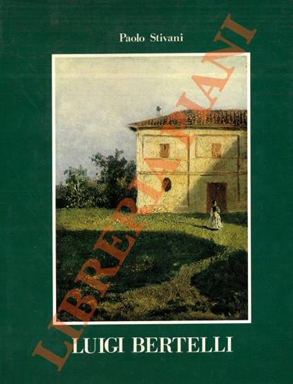 Luigi Bertelli. 1832-1916 - Paolo Siani - copertina