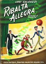 Ribalta allegra (riviste e varietà). Riviste, scenette, caricature, scherzi comici, monologhi brillanti