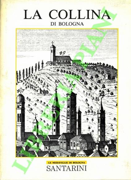 Le meraviglie di Bologna. 3: La collina di Bologna - Giancarlo Bernabei - copertina