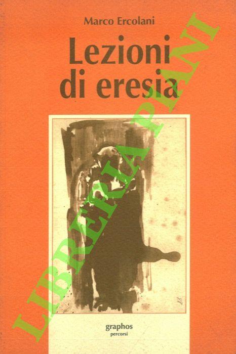 Lezioni di eresia - Marco Ercolani - copertina