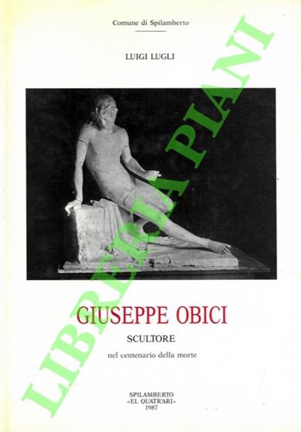 Giuseppe Obici. Scultore nel centenario della morte - Luigi Lugli - copertina