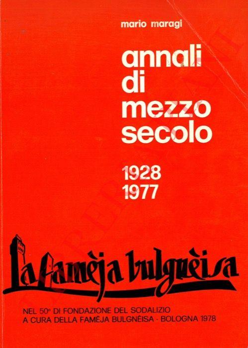 Famèja bulgnéisa. Annali di mezzo secolo 1928-1977 - Mario Maragi - copertina